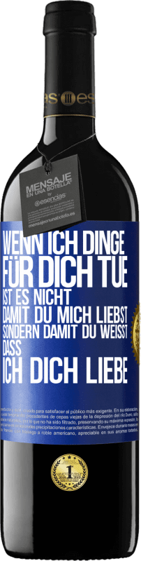 «Wenn ich Dinge für dich tue, ist es nicht, damit du mich liebst, sondern damit du weißt, dass ich dich liebe» RED Ausgabe MBE Reserve