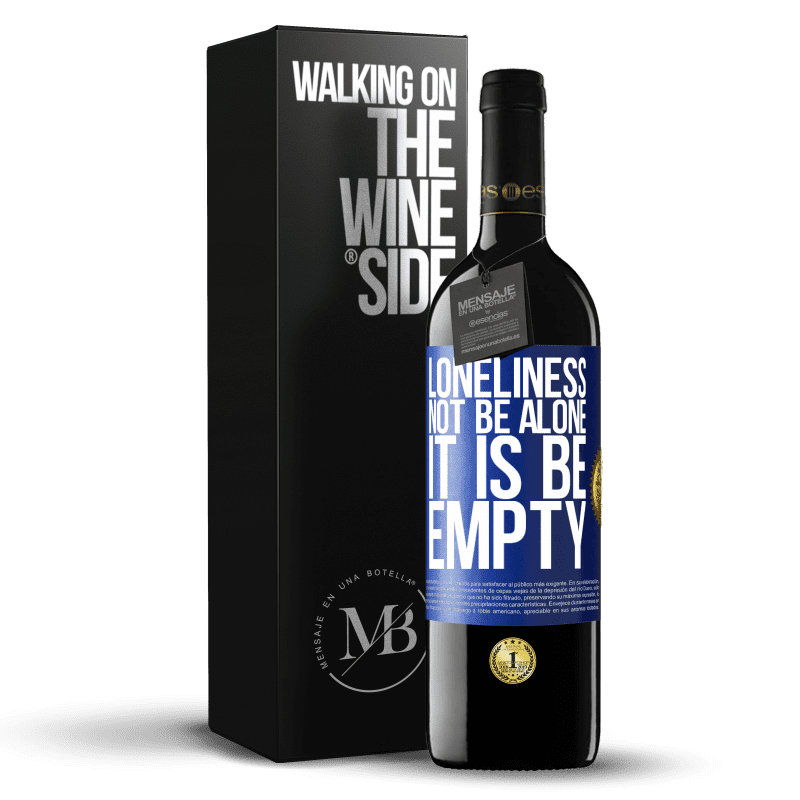 39,95 € Free Shipping | Red Wine RED Edition MBE Reserve Loneliness not be alone, it is be empty Blue Label. Customizable label Reserve 12 Months Harvest 2015 Tempranillo