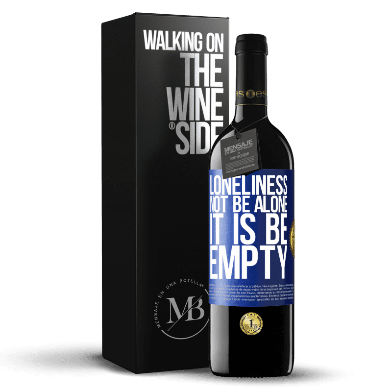 39,95 € Free Shipping | Red Wine RED Edition MBE Reserve Loneliness not be alone, it is be empty Blue Label. Customizable label Reserve 12 Months Harvest 2016 Tempranillo