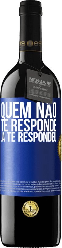 «Quem não te responde, já te respondeu» Edição RED MBE Reserva