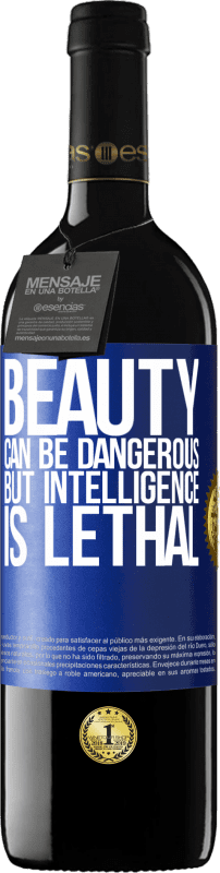 39,95 € | Red Wine RED Edition MBE Reserve Beauty can be dangerous, but intelligence is lethal Blue Label. Customizable label Reserve 12 Months Harvest 2015 Tempranillo