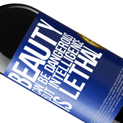 Unique & Personal Expressions. «Beauty can be dangerous, but intelligence is lethal» RED Edition MBE Reserve