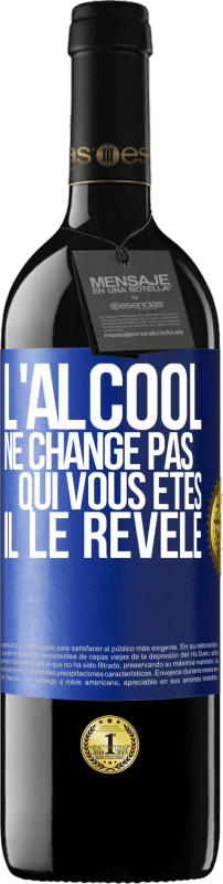 39,95 € Envoi gratuit | Vin rouge Édition RED MBE Réserve L'alcool ne change pas qui vous êtes. Il le révèle Étiquette Bleue. Étiquette personnalisable Réserve 12 Mois Récolte 2015 Tempranillo