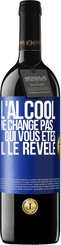 39,95 € Envoi gratuit | Vin rouge Édition RED MBE Réserve L'alcool ne change pas qui vous êtes. Il le révèle Étiquette Bleue. Étiquette personnalisable Réserve 12 Mois Récolte 2016 Tempranillo