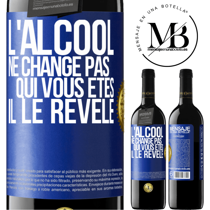 39,95 € Envoi gratuit | Vin rouge Édition RED MBE Réserve L'alcool ne change pas qui vous êtes. Il le révèle Étiquette Bleue. Étiquette personnalisable Réserve 12 Mois Récolte 2016 Tempranillo