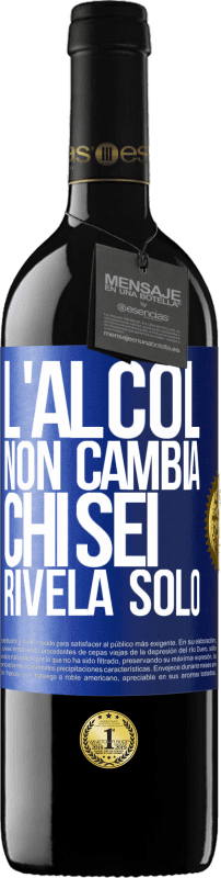 39,95 € | Vino rosso Edizione RED MBE Riserva L'alcol non cambia chi sei. Rivela solo Etichetta Blu. Etichetta personalizzabile Riserva 12 Mesi Raccogliere 2015 Tempranillo