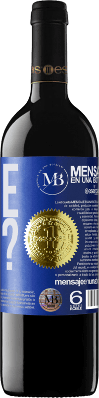 «Wine not?» Edición RED MBE Reserva