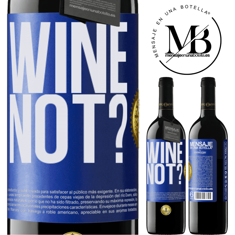 39,95 € Kostenloser Versand | Rotwein RED Ausgabe MBE Reserve Wine not? Blaue Markierung. Anpassbares Etikett Reserve 12 Monate Ernte 2014 Tempranillo