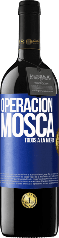 «Operación mosca … todos a la mierda» Edición RED MBE Reserva