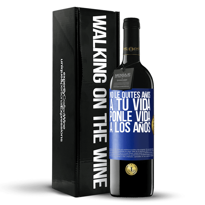 39,95 € Envío gratis | Vino Tinto Edición RED MBE Reserva No le quites años a tu vida, ponle vida a los años Etiqueta Azul. Etiqueta personalizable Reserva 12 Meses Cosecha 2016 Tempranillo