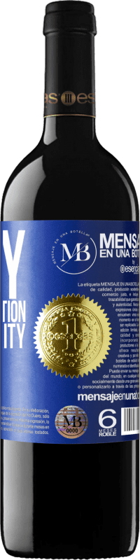 «Envy is a declaration of inferiority» RED Edition Crianza 6 Months