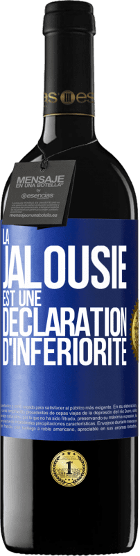 39,95 € Envoi gratuit | Vin rouge Édition RED MBE Réserve La jalousie est une déclaration d'infériorité Étiquette Bleue. Étiquette personnalisable Réserve 12 Mois Récolte 2015 Tempranillo