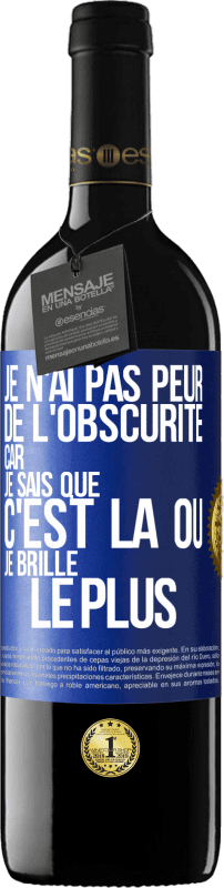 39,95 € Envoi gratuit | Vin rouge Édition RED MBE Réserve Je n'ai pas peur de l'obscurité car je sais que c'est là où je brille le plus Étiquette Bleue. Étiquette personnalisable Réserve 12 Mois Récolte 2014 Tempranillo