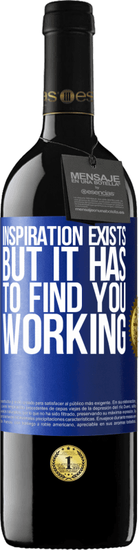39,95 € | 红酒 RED版 MBE 预订 存在灵感，但必须找到工作 蓝色标签. 可自定义的标签 预订 12 个月 收成 2016 Tempranillo