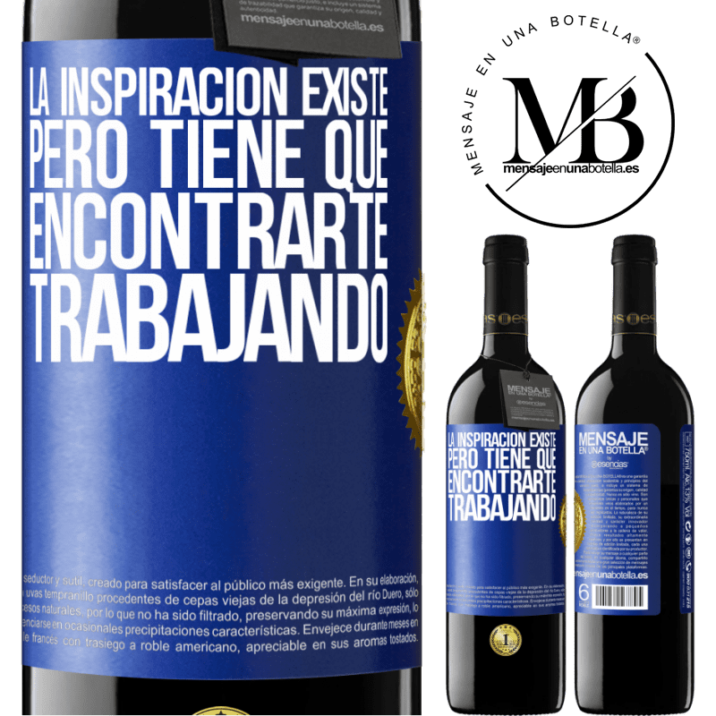 39,95 € Envío gratis | Vino Tinto Edición RED MBE Reserva La inspiración existe, pero tiene que encontrarte trabajando Etiqueta Azul. Etiqueta personalizable Reserva 12 Meses Cosecha 2016 Tempranillo