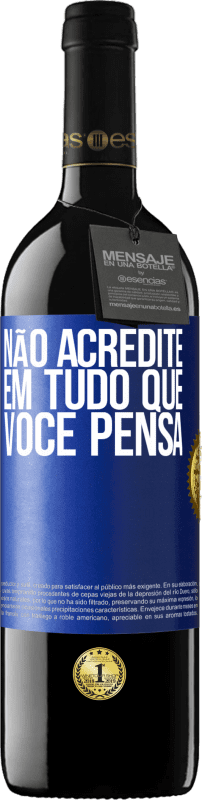 «Não acredite em tudo que você pensa» Edição RED MBE Reserva