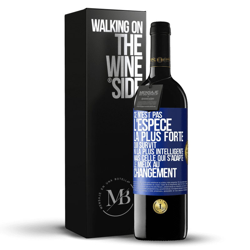 39,95 € Envoi gratuit | Vin rouge Édition RED MBE Réserve Ce n'est pas l'espèce la plus forte qui survit, ni la plus intelligente mais celle qui s'adapte le mieux au changement Étiquette Bleue. Étiquette personnalisable Réserve 12 Mois Récolte 2015 Tempranillo