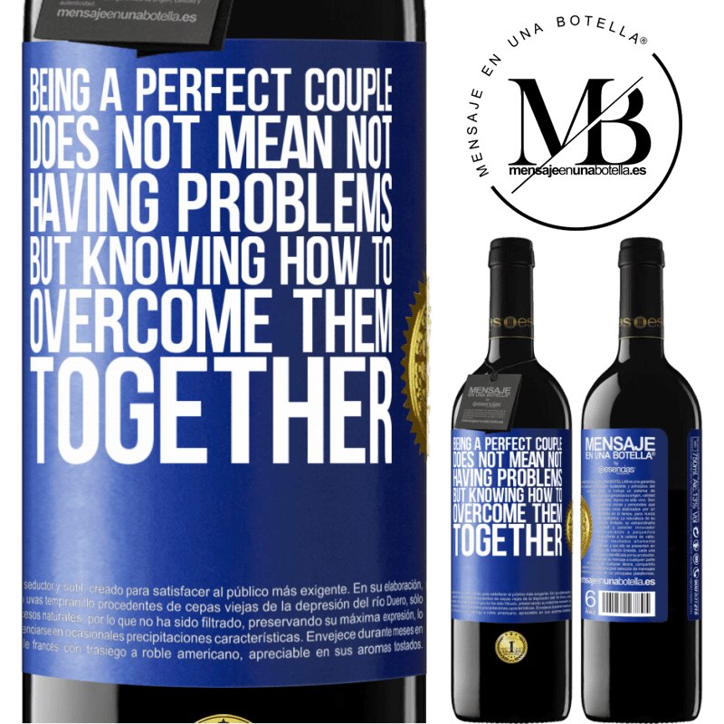 39,95 € Free Shipping | Red Wine RED Edition MBE Reserve Being a perfect couple does not mean not having problems, but knowing how to overcome them together Blue Label. Customizable label Reserve 12 Months Harvest 2015 Tempranillo