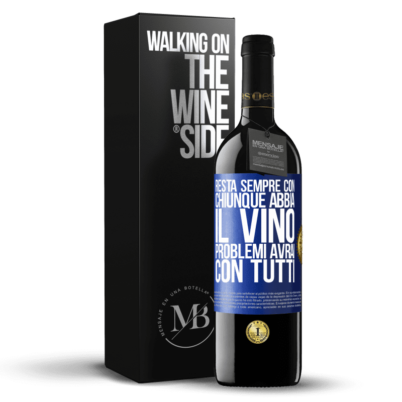 39,95 € Spedizione Gratuita | Vino rosso Edizione RED MBE Riserva Resta sempre con chiunque abbia il vino. Problemi avrai con tutti Etichetta Blu. Etichetta personalizzabile Riserva 12 Mesi Raccogliere 2016 Tempranillo