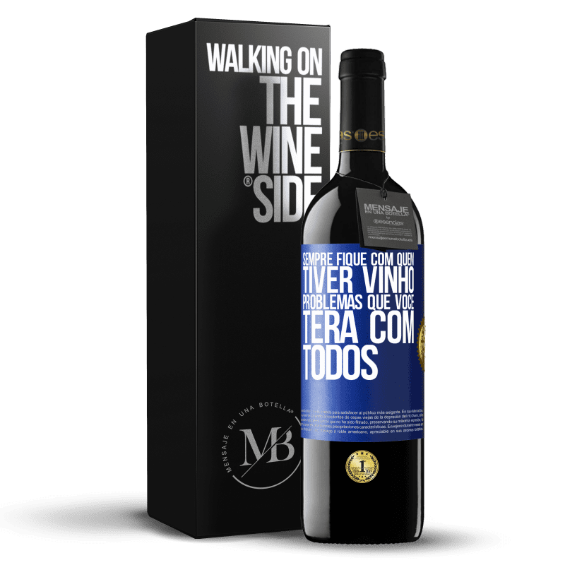 39,95 € Envio grátis | Vinho tinto Edição RED MBE Reserva Sempre fique com quem tiver vinho. Problemas que você terá com todos Etiqueta Azul. Etiqueta personalizável Reserva 12 Meses Colheita 2014 Tempranillo