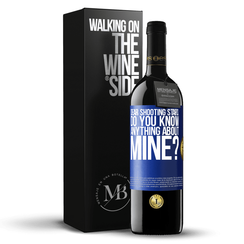 39,95 € Free Shipping | Red Wine RED Edition MBE Reserve Dear shooting stars: do you know anything about mine? Blue Label. Customizable label Reserve 12 Months Harvest 2014 Tempranillo