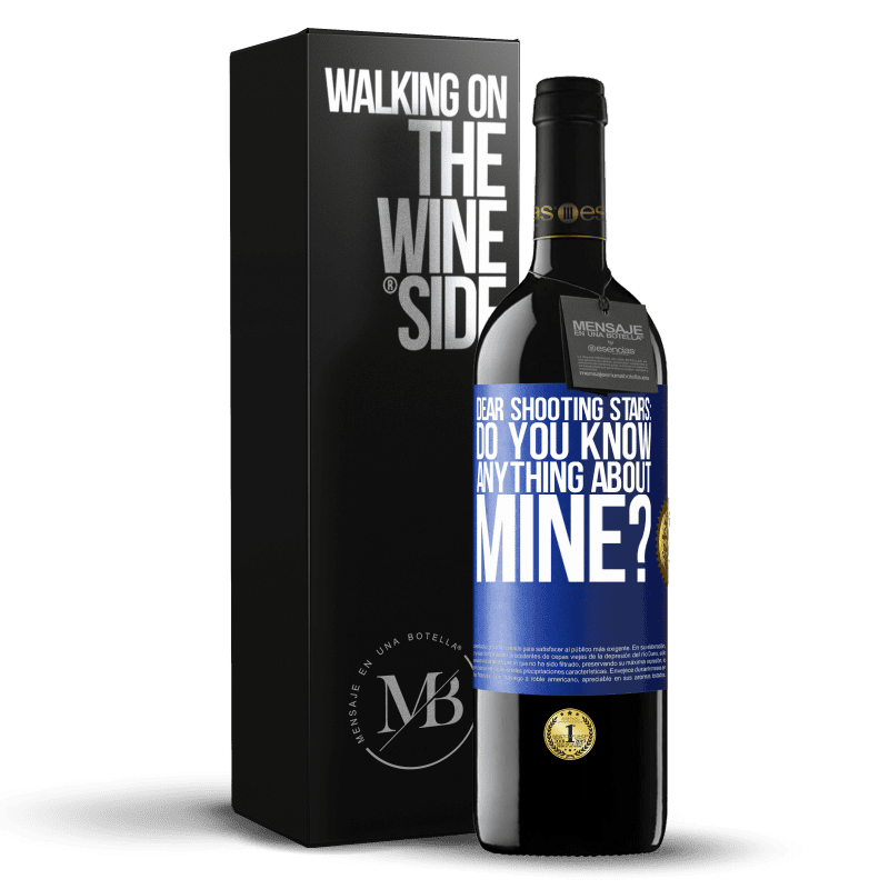 39,95 € Free Shipping | Red Wine RED Edition MBE Reserve Dear shooting stars: do you know anything about mine? Blue Label. Customizable label Reserve 12 Months Harvest 2015 Tempranillo