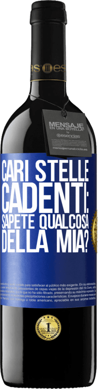 39,95 € | Vino rosso Edizione RED MBE Riserva Cari stelle cadenti: sapete qualcosa della mia? Etichetta Blu. Etichetta personalizzabile Riserva 12 Mesi Raccogliere 2016 Tempranillo