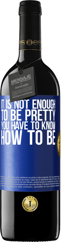 «It is not enough to be pretty. You have to know how to be» RED Edition MBE Reserve