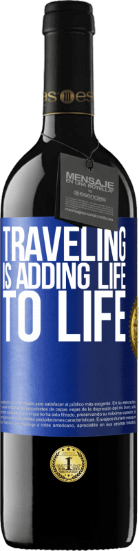 39,95 € | Red Wine RED Edition MBE Reserve Traveling is adding life to life Blue Label. Customizable label Reserve 12 Months Harvest 2015 Tempranillo