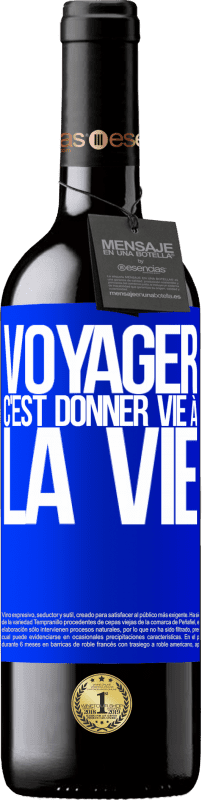 39,95 € Envoi gratuit | Vin rouge Édition RED MBE Réserve Voyager, c'est donner vie à la vie Étiquette Bleue. Étiquette personnalisable Réserve 12 Mois Récolte 2016 Tempranillo