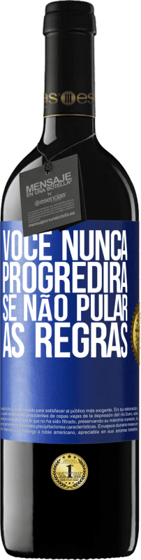 39,95 € Envio grátis | Vinho tinto Edição RED MBE Reserva Você nunca progredirá se não pular as regras Etiqueta Azul. Etiqueta personalizável Reserva 12 Meses Colheita 2016 Tempranillo