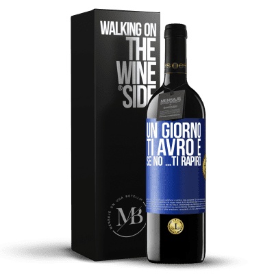 «Un giorno ti avrò e se no ... ti rapirò» Edizione RED MBE Riserva