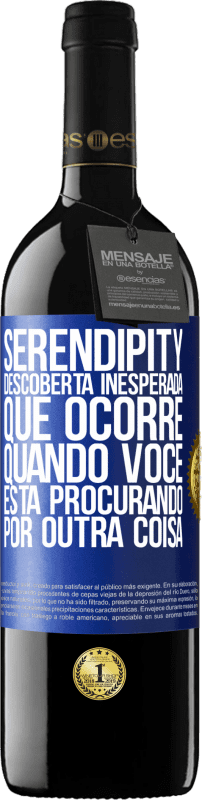 39,95 € | Vinho tinto Edição RED MBE Reserva Serendipity Descoberta inesperada que ocorre quando você está procurando por outra coisa Etiqueta Azul. Etiqueta personalizável Reserva 12 Meses Colheita 2015 Tempranillo