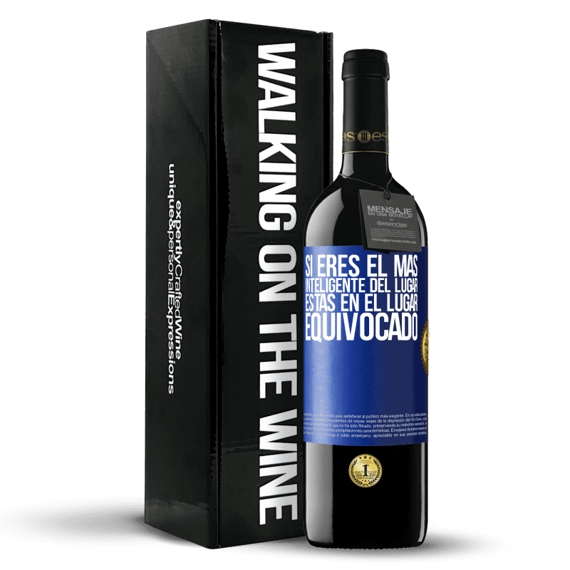 39,95 € Envío gratis | Vino Tinto Edición RED MBE Reserva Si eres el más inteligente del lugar, estás en el lugar equivocado Etiqueta Azul. Etiqueta personalizable Reserva 12 Meses Cosecha 2015 Tempranillo