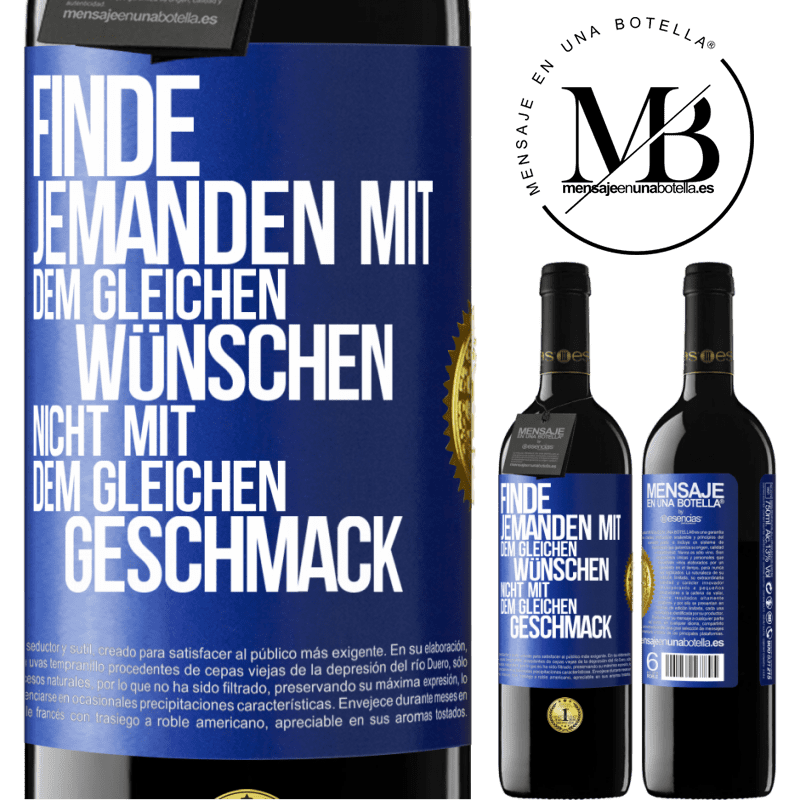 39,95 € Kostenloser Versand | Rotwein RED Ausgabe MBE Reserve Finde jemanden mit dem gleichen Wünschen, nicht mit dem gleichen Geschmack Blaue Markierung. Anpassbares Etikett Reserve 12 Monate Ernte 2015 Tempranillo