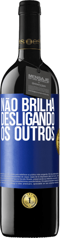 39,95 € | Vinho tinto Edição RED MBE Reserva Não brilha desligando os outros Etiqueta Azul. Etiqueta personalizável Reserva 12 Meses Colheita 2015 Tempranillo