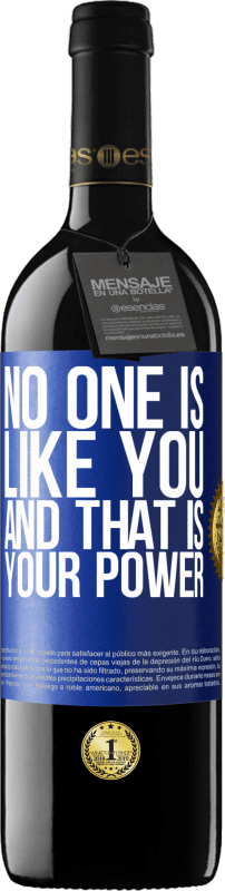 39,95 € | Red Wine RED Edition MBE Reserve No one is like you, and that is your power Blue Label. Customizable label Reserve 12 Months Harvest 2015 Tempranillo