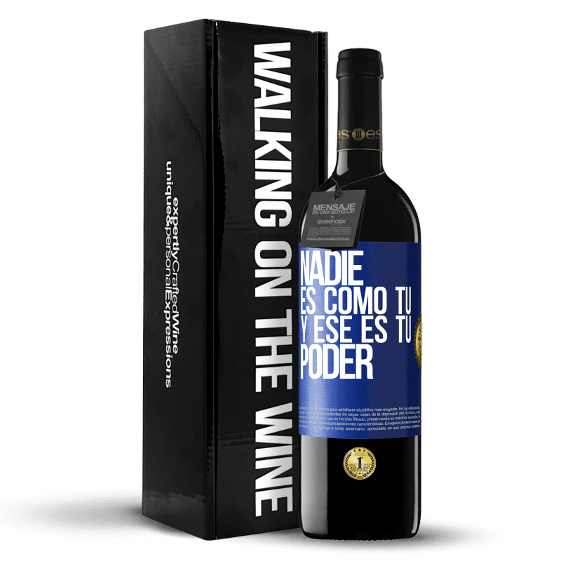 39,95 € Envío gratis | Vino Tinto Edición RED MBE Reserva Nadie es como tú, y ese es tu poder Etiqueta Azul. Etiqueta personalizable Reserva 12 Meses Cosecha 2015 Tempranillo