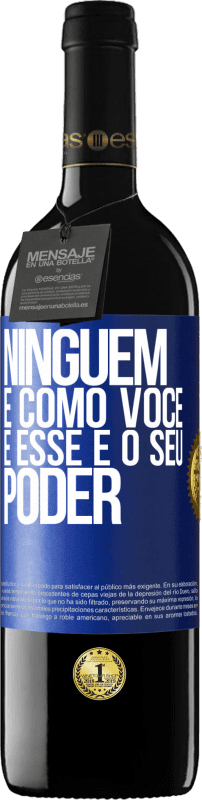 39,95 € | Vinho tinto Edição RED MBE Reserva Ninguém é como você, e esse é o seu poder Etiqueta Azul. Etiqueta personalizável Reserva 12 Meses Colheita 2015 Tempranillo