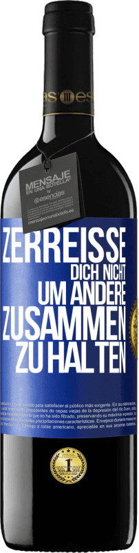 39,95 € Kostenloser Versand | Rotwein RED Ausgabe MBE Reserve Zerreiße dich nicht, um andere zusammen zu halten Blaue Markierung. Anpassbares Etikett Reserve 12 Monate Ernte 2016 Tempranillo