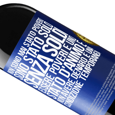 Espressioni Uniche e Personali. «Non sono mai stato povero, sono stato solo senza soldi. Essere poveri è uno stato d'animo e non avere denaro è una» Edizione RED MBE Riserva