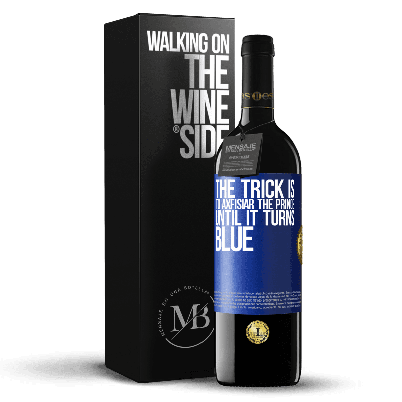 39,95 € Free Shipping | Red Wine RED Edition MBE Reserve The trick is to axfisiar the prince until it turns blue Blue Label. Customizable label Reserve 12 Months Harvest 2014 Tempranillo