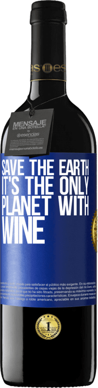 39,95 € 送料無料 | 赤ワイン REDエディション MBE 予約する 地球を守る。それはワインを持つ唯一の惑星です 青いタグ. カスタマイズ可能なラベル 予約する 12 月 収穫 2014 Tempranillo