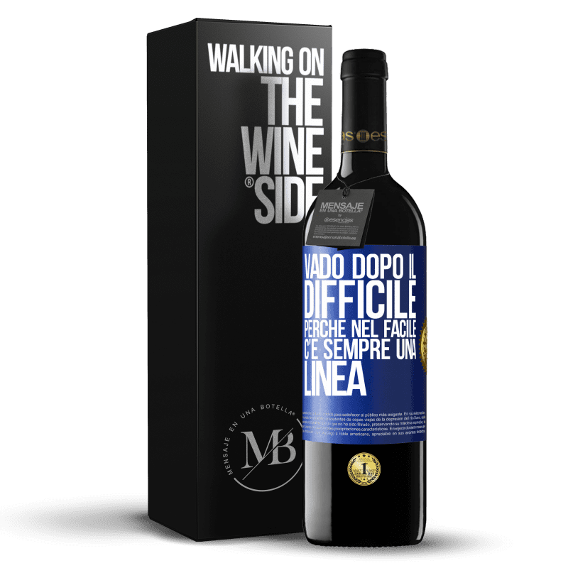 39,95 € Spedizione Gratuita | Vino rosso Edizione RED MBE Riserva Vado dopo il difficile, perché nel facile c'è sempre una linea Etichetta Blu. Etichetta personalizzabile Riserva 12 Mesi Raccogliere 2015 Tempranillo