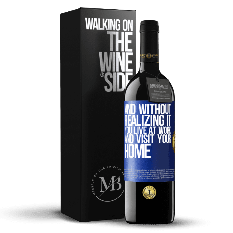 39,95 € Free Shipping | Red Wine RED Edition MBE Reserve And without realizing it, you live at work and visit your home Blue Label. Customizable label Reserve 12 Months Harvest 2016 Tempranillo