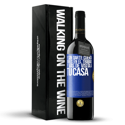 «Y sin darte cuenta, vives en el trabajo y vas de visita a tu casa» Edición RED MBE Reserva