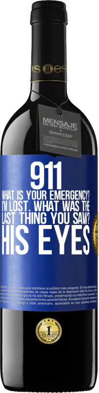 «911，您的紧急情况是什么？我迷路了您最后看到的是什么？他的眼睛» RED版 MBE 预订