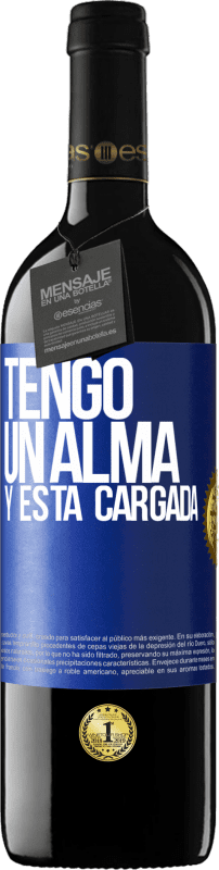 «Tengo un alma y está cargada» Edição RED MBE Reserva