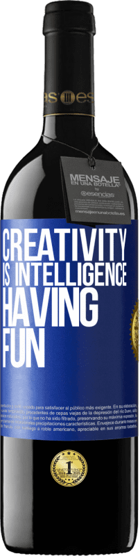 39,95 € Free Shipping | Red Wine RED Edition MBE Reserve Creativity is intelligence having fun Blue Label. Customizable label Reserve 12 Months Harvest 2016 Tempranillo