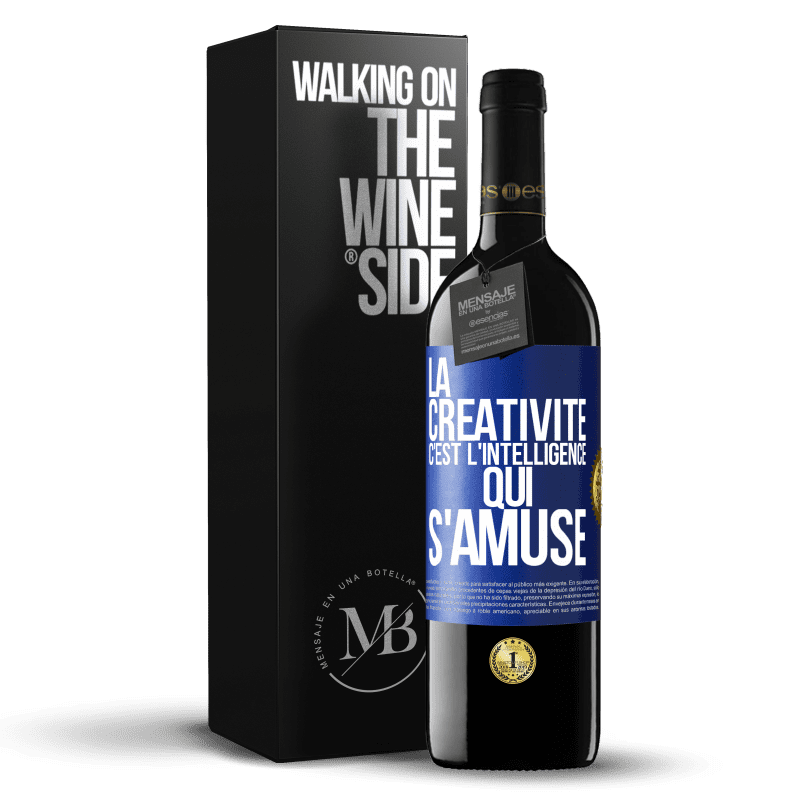 39,95 € Envoi gratuit | Vin rouge Édition RED MBE Réserve La créativité c'est l'intelligence qui s'amuse Étiquette Bleue. Étiquette personnalisable Réserve 12 Mois Récolte 2014 Tempranillo